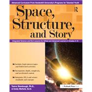 Space, Structure, and Story by Stambaugh, Tamra, Ph.D.; Mofield, Emily, 9781618216946