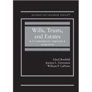 Wills, Trusts, and Estates, A Contemporary Approach(Interactive Casebook Series) by Bonfield, Lloyd; Grossman, Joanna L.; LaPiana, William P., 9781685616946