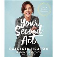 Your Second Act by Heaton, Patricia; Heaton, Patricia; Cast, Full (CON), 9781797106946