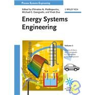 Energy Systems Engineering by Georgiadis, Michael C.; Kikkinides, E. S.; Pistikopoulos, Efstratios N.; Dua, Vivek, 9783527316946