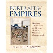 Portraits of Empires by Robyn Dora Radway, 9780253066947