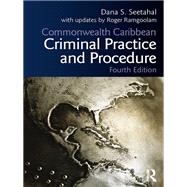 Commonwealth Caribbean Criminal Practice and Procedure by Seetahal, Dana S.; Ramgoolam, Roger (CON), 9780367086947