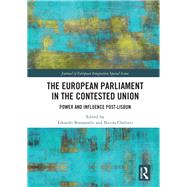 The European Parliament in the Contested Union by Bressanelli, Edoardo; Chelotti, Nicola, 9780367466947