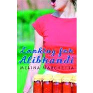 Looking for Alibrandi by MARCHETTA, MELINA, 9780375836947