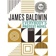 Everybody's Protest Novel Essays by Baldwin, James, 9780807016947