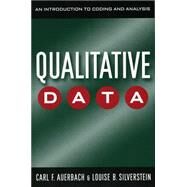 Qualitative Data : An Introduction to Coding and Analysis by Auerbach, Carl F., 9780814706947