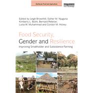 Food Security, Gender and Resilience: Improving Smallholder and Subsistence Farming by Brownhill; Leigh, 9781138816947