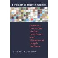 A Typology of Domestic Violence by Johnson, Michael P., 9781555536947