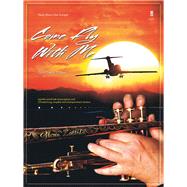 Come Fly With Me - Trumpet by Zottola, Glenn, 9781941566947