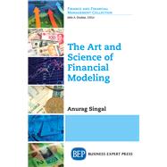The Art and Science of Financial Modeling by Singal, Anurag, 9781948976947
