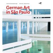 German Art in Sao Paulo by Groos, Ulrike; Preuss, Sebastian; Magalhaes, Ana (CON); Maruhn, Jan (CON); May, Jan (CON), 9783775736947