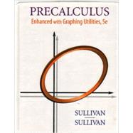 Precalculus: Enhanced With Graphing Utilities by Sullivan, Michael, 9780131356948