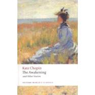 The Awakening And Other Stories by Chopin, Kate; Knights, Pamela, 9780199536948