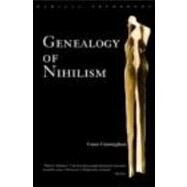 Genealogy of Nihilism by Cunningham; Conor, 9780415276948