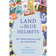 Land of Blue Helmets by Makdisi, Karim; Prashad, Vijay, 9780520286948