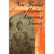 New Studies in the History of American Slavery by Baptist, Edward E.; Camp, Stephanie M. H., 9780820326948