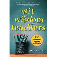 Wit and Wisdom for Teachers by Blaydes, John, 9781510736948