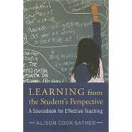 Learning from the Student's Perspective: A Sourcebook for Effective Teaching by Cook-Sather,Alison, 9781594516948