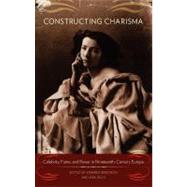Constructing Charisma by Berenson, Edward; Giloi, Eva, 9781845456948