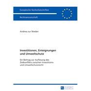 Investitionen, Enteignungen Und Umweltschutz by zur Nieden, Andrea, 9783631626948
