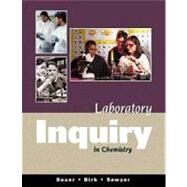 Laboratory Inquiry in Chemistry by Bauer, Richard; Birk, James; Sawyer, Doug, 9780534376949