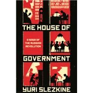 The House of Government by Slezkine, Yuri, 9780691176949
