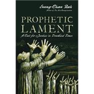 Prophetic Lament by Rah, Soong-chan; McNeil, Brenda Salter, 9780830836949