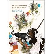 The Children Are Reading by Fried, Gabriel, 9781935536949
