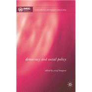 Democracy and Social Policy by Bangura, Yusuf; United Nations Research Institute for Social Development, 9780230546950