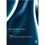 Deconstructing Europe: Postcolonial Perspectives by Ponzanesi; Sandra, 9780415846950