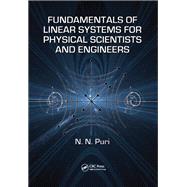 Fundamentals of Linear Systems for Physical Scientists and Engineers by N.N. Puri, 9780429186950