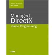 Managed DirectX Game Programming by Hoskinson, Richard; Greene, Wes, 9780672326950