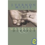 Marriage and Divorce by McGee, J. Vernon, 9780785286950
