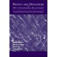 Privacy and Disclosure of Hiv in interpersonal Relationships: A Sourcebook for Researchers and Practitioners by Greene,Kathryn, 9780805836950