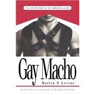 Gay Macho by Levine, Martin P.; Kimmel, Michael S., 9780814746950