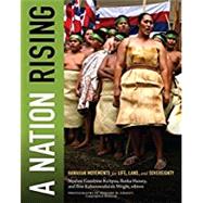 A Nation Rising by Goodyear-ka'opua, Noelani; Hussey, Ikaika; Wright, Erin Kahunawaika'ala; Greevy, Edward W., 9780822356950