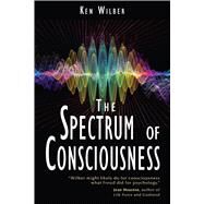 The Spectrum of Consciousness by Wilber, Ken, 9780835606950