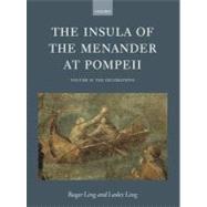 The Insula of the Menander at Pompeii Volume II: The Decorations Volume II: The Decorations by Ling, Roger; Ling, Lesley, 9780199266951