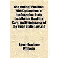 Gas-engine Principles by Whitman, Roger Bradbury, 9780217836951