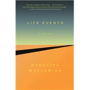 Life Events by Waclawiak, Karolina, 9780374186951