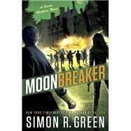 Moonbreaker by Green, Simon R., 9780451476951