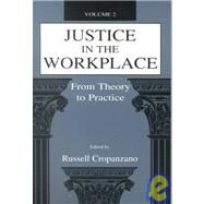 Justice in the Workplace: From theory To Practice, Volume 2 by Cropanzano, Russell, 9780805826951