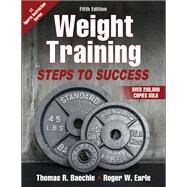 Weight Training by Baechle, Thomas R.; Earle, Roger W., 9781492586951