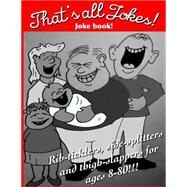That's All Jokes! Joke Book by Go With the Flo Books, 9781518796951