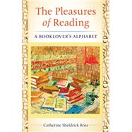 The Pleasures of Reading by Ross, Catherine Sheldrick, 9781591586951