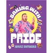 Baking With Pride by Domagala, Janusz, 9781922616951