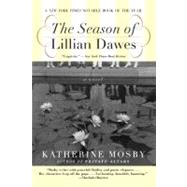 The Season of Lillian Dawes by Mosby, Katherine, 9780060936952