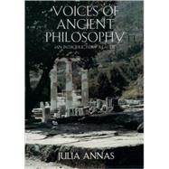 Voices of Ancient Philosophy An Introductory Reader by Annas, Julia, 9780195126952