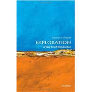 Exploration: A Very Short Introduction by Weaver, Stewart A., 9780199946952
