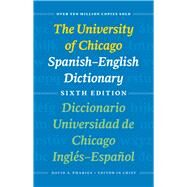 The University of Chicago Spanish-English Dictionary / Diccionario Universidad de Chicago Ingles-Espanol by Pharies, David A.; Moyna, Maria Irene, 9780226666952